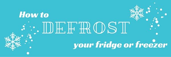 How to defrost your fridge or freezer