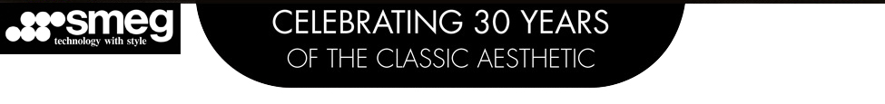 Smeg - Classic 30 Year Offer Promotion