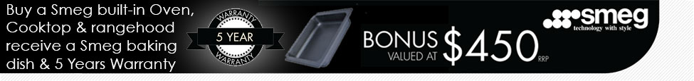 Smeg - Free Baking Dish plus 5 years manfactures warranty