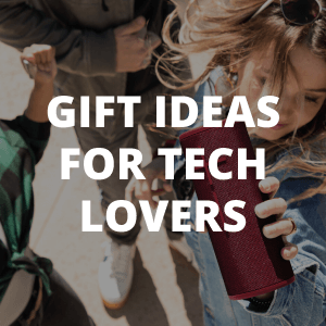 Gifts for Tech Lovers