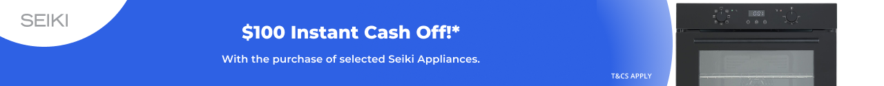 $100 Instant Cash Off on selected Seiki Oven