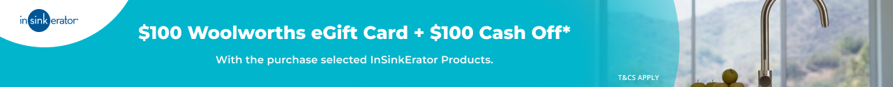 $100 Woolworths Supermarket eGift Card + $100 Cash Off on selected InSinkErator Products