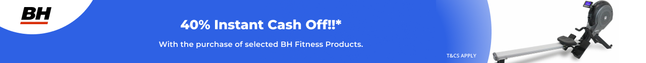 40% Instant Cash Off with selected BH Fitness