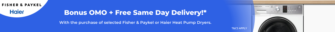 Bonus OMO & Free Same Day Delivery with selected Fisher & Paykel and Haier Laundry Appliances