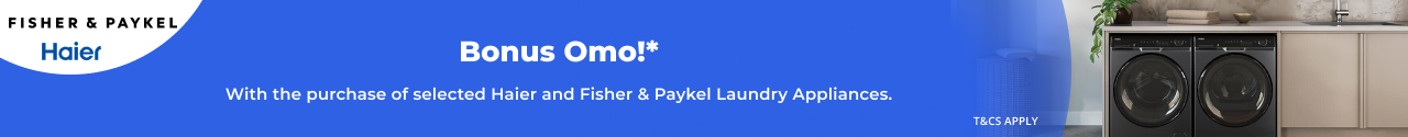 Bonus OMO with Selected Haier and Fisher & Paykel