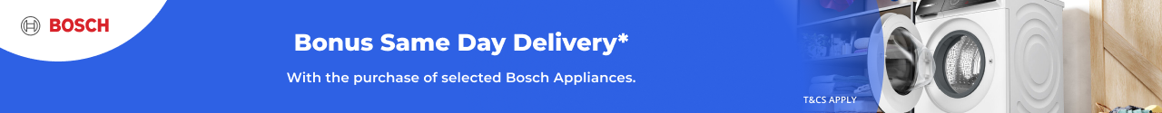 FREE Same Day Delivery with selected Bosch Appliances