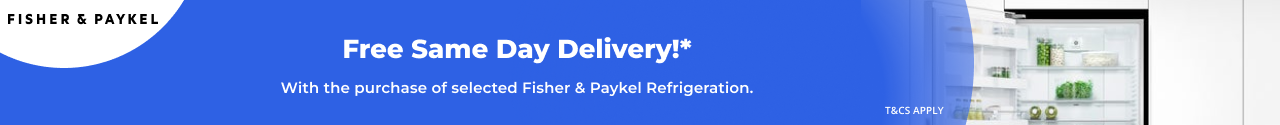 Free Same Day Delivery with selected Fisher & Paykel Refrigeration