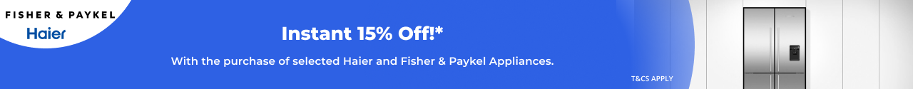Instant 15% off selected Haier and Fisher & Paykel Appliances