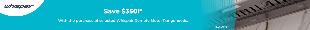 Save $350 on selected Whispair Remote Motor Rangehoods