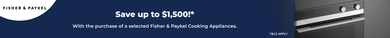 Save up to $1,500 on selected Fisher & Paykel Cooking Appliances