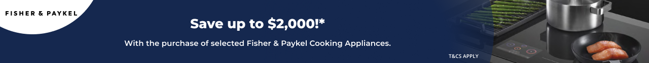 Save up to $2,000 on selected Fisher & Paykel Cooking Appliances