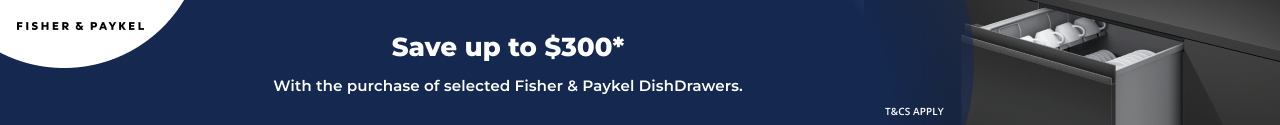 Save up to $300 on selected Fisher & Paykel Dishdrawer Dishwashers