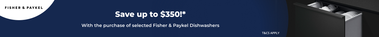 Save up to $350 on selected Fisher & Paykel Dishwashers