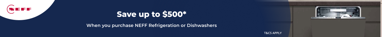 Save up to $500 on selected NEFF Refrigeration and Dishwashers