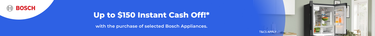 Up to $150 Instant Cash Off with selected Bosch