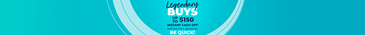 Up to $150 Instant Cashback On Selected Haier Appliances