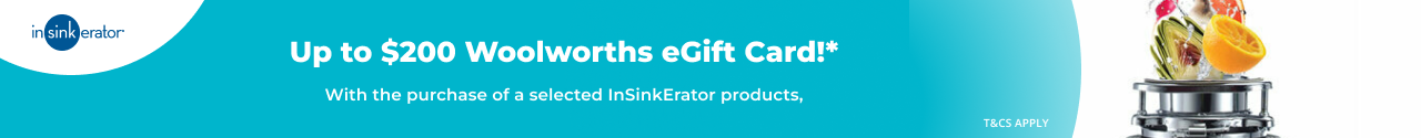Up to $200 Woolworths Supermarket eGift Card on selected InSinkErator Products