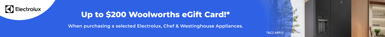 Up to $200 Woolworths Supermarket eGift Card with selected Electrolux, Chef & Westinghouse
