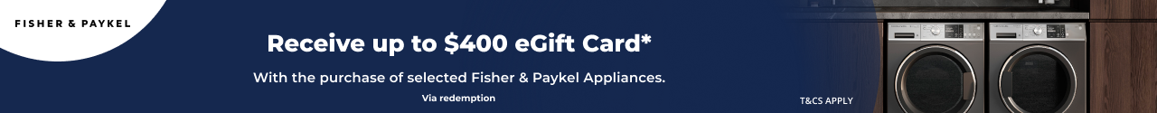 Up to $400 eGift Card with selected Fisher & Paykel