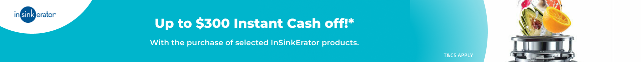 up to $300 Cash off selected InSinkErator Products